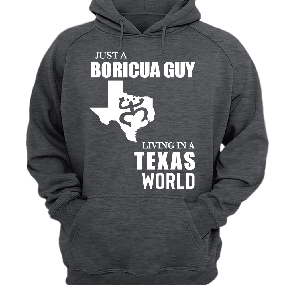 Just A Boricua Guy Living In A Texas World T-shirt