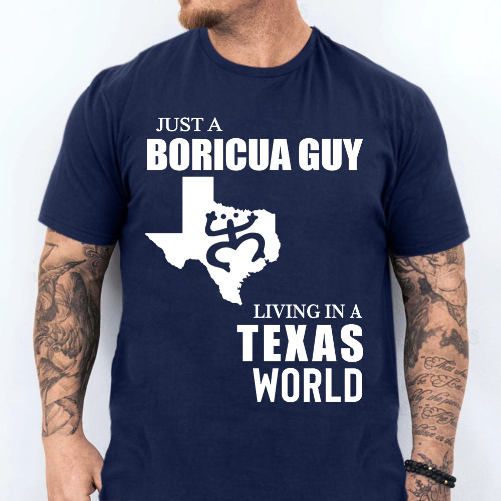 Just A Boricua Guy Living In A Texas World T-shirt