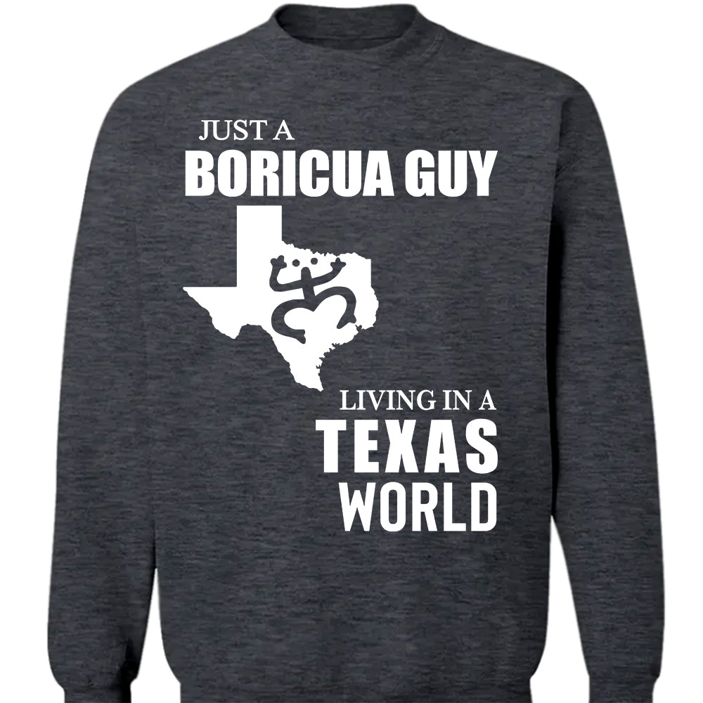 Just A Boricua Guy Living In A Texas World T-shirt