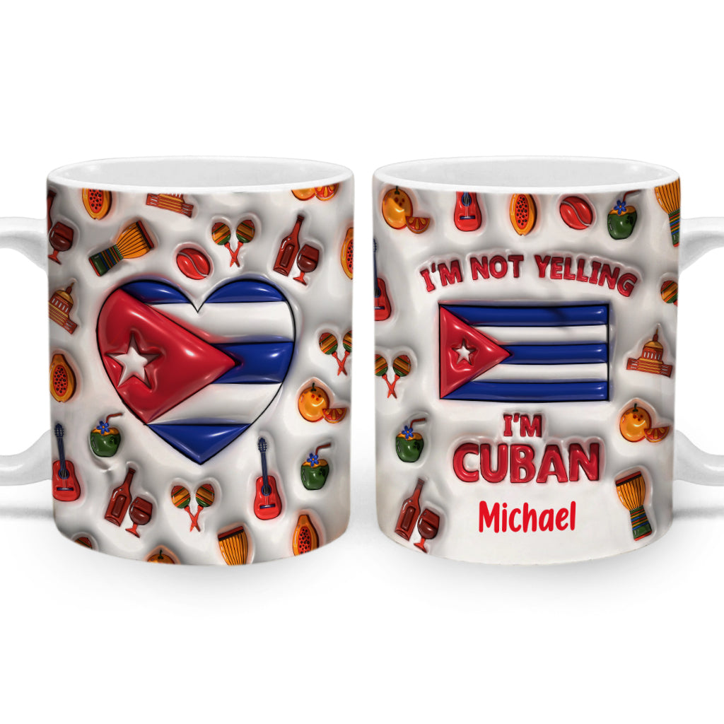 I&#39;m Not Yelling I&#39;m Cuban Personalized Coffee Mug Cup