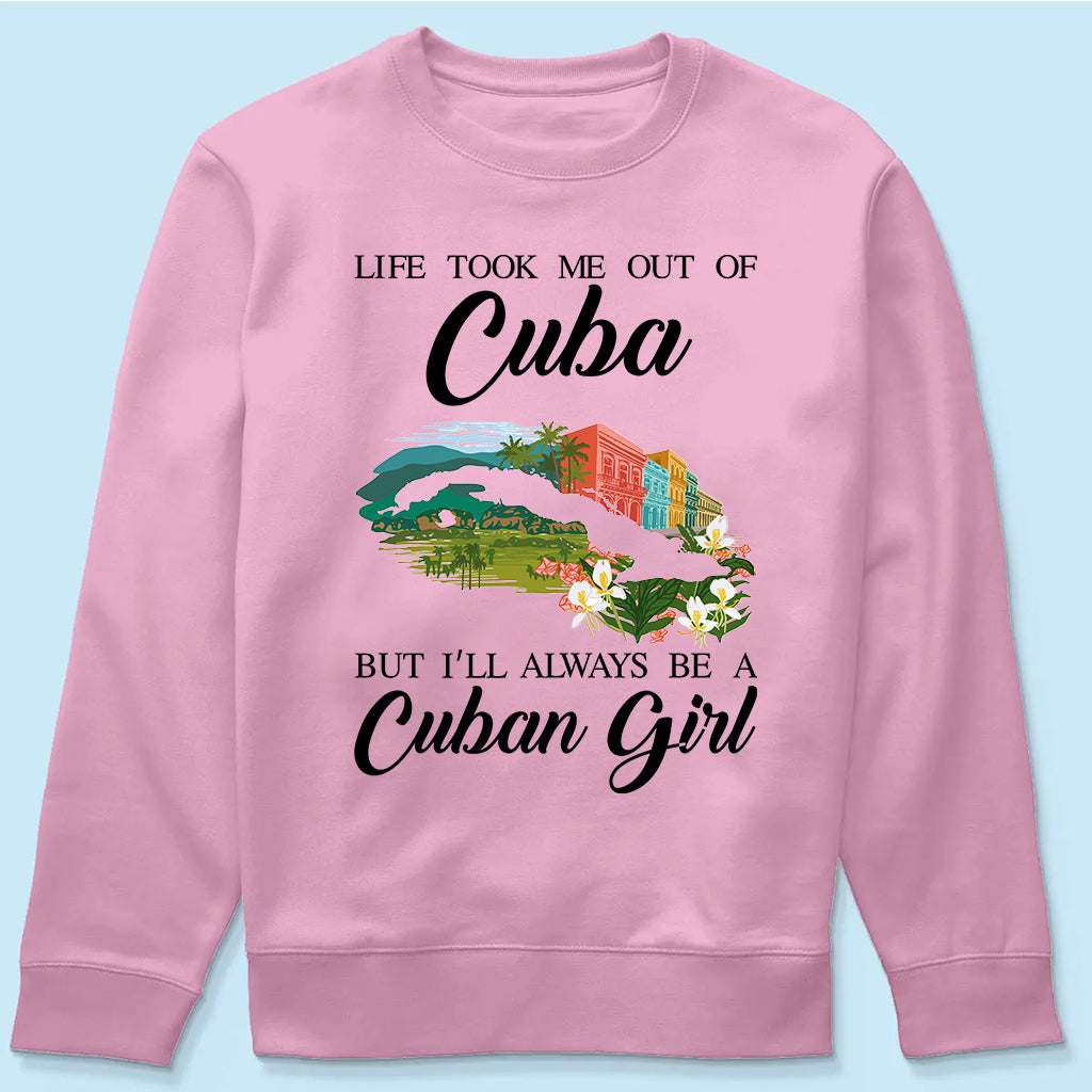 I'll Always Be A Cuban Girl T-shirt