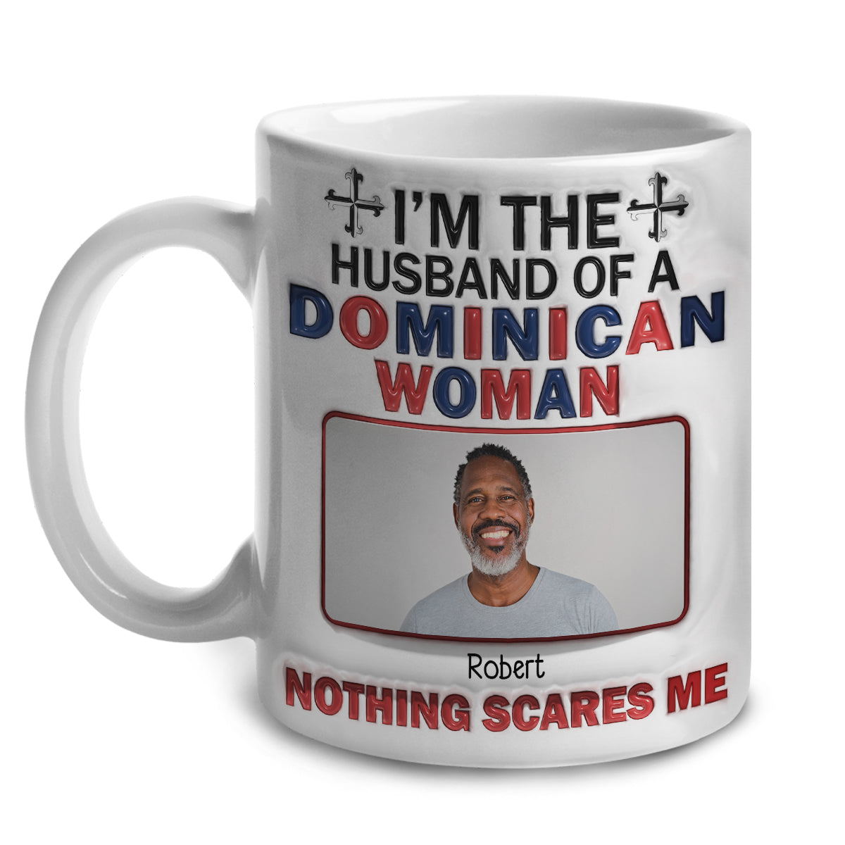 I'm The Husband Of A Dominican Woman Personalized Coffee Mug Cup