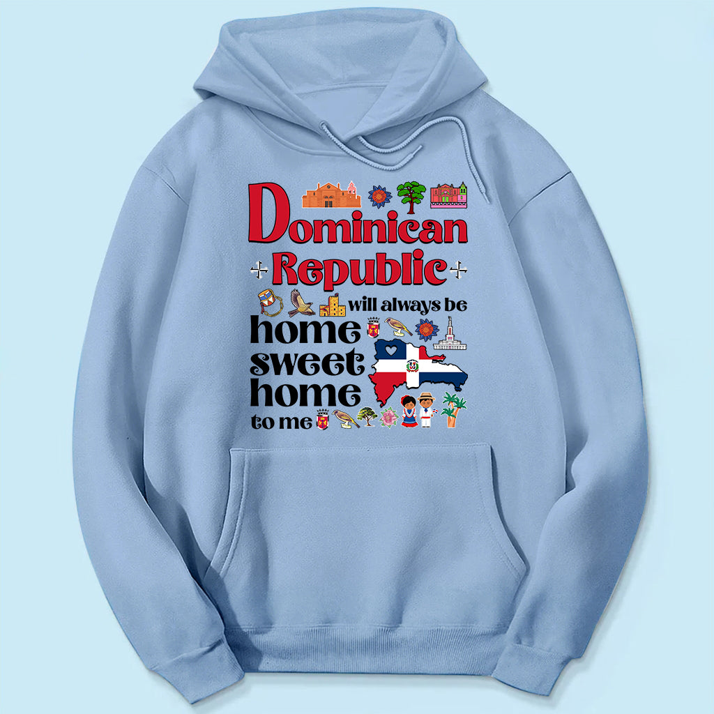 Dominican Republic Will Always Be Home Sweet Home To Me T-shirt