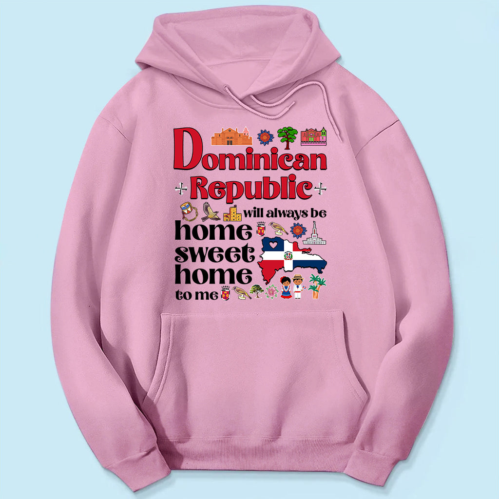 Dominican Republic Will Always Be Home Sweet Home To Me T-shirt