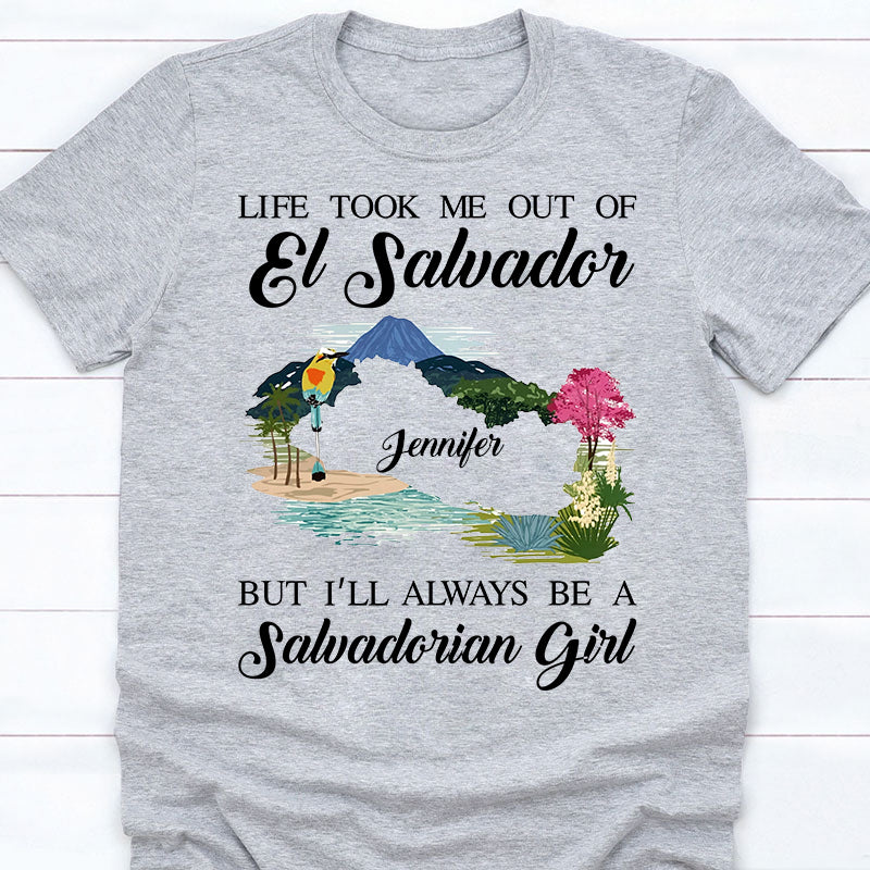 I'll Always Be A Salvadorian Girl Custom T-shirt