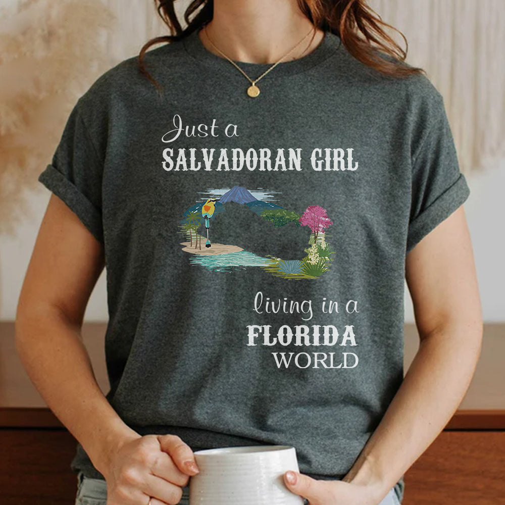 Just A Salvadoran Girl Living In A Florida World T-shirt