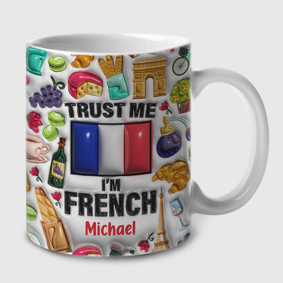 Trust Me I&#39;m French Customized Coffee Mug Cup