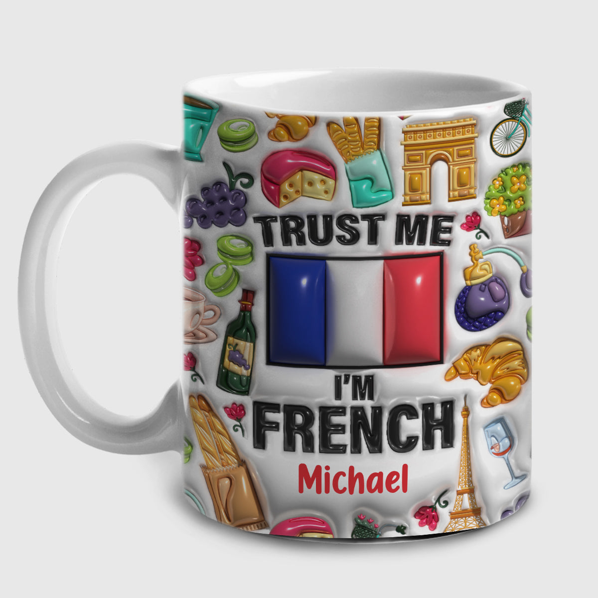 Trust Me I'm French Customized Coffee Mug Cup