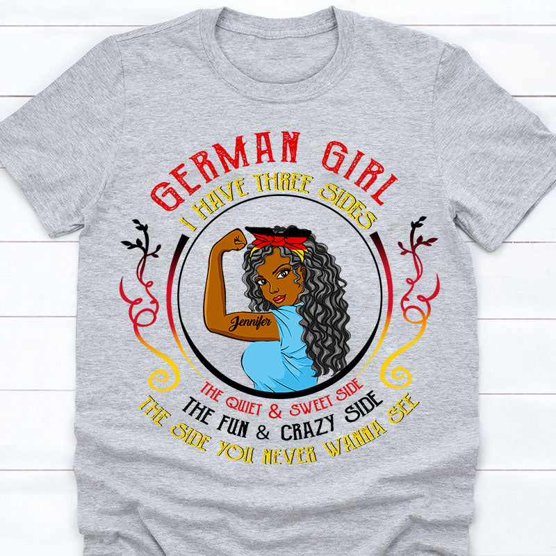 German Girl I Have 3 Side Custom T-shirt