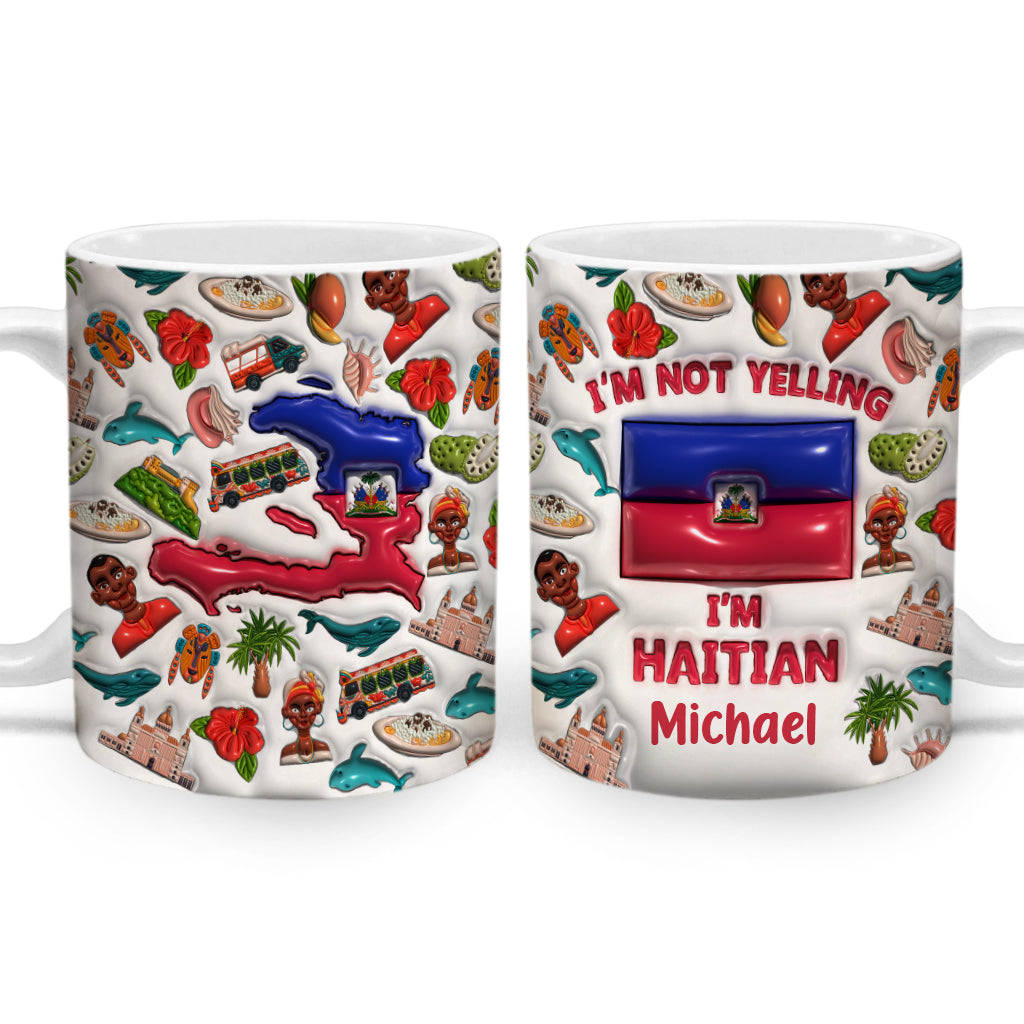 I&#39;m Not Yelling I&#39;m Haitian Personalized Coffee Mug Cup