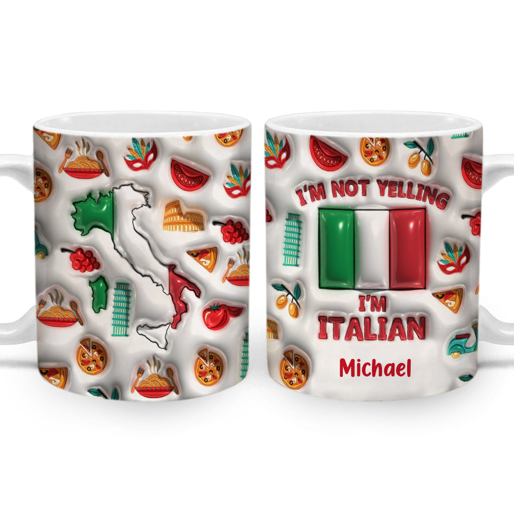 I'm Not Yelling I'm Italian  Personalized Coffee Mug Cup