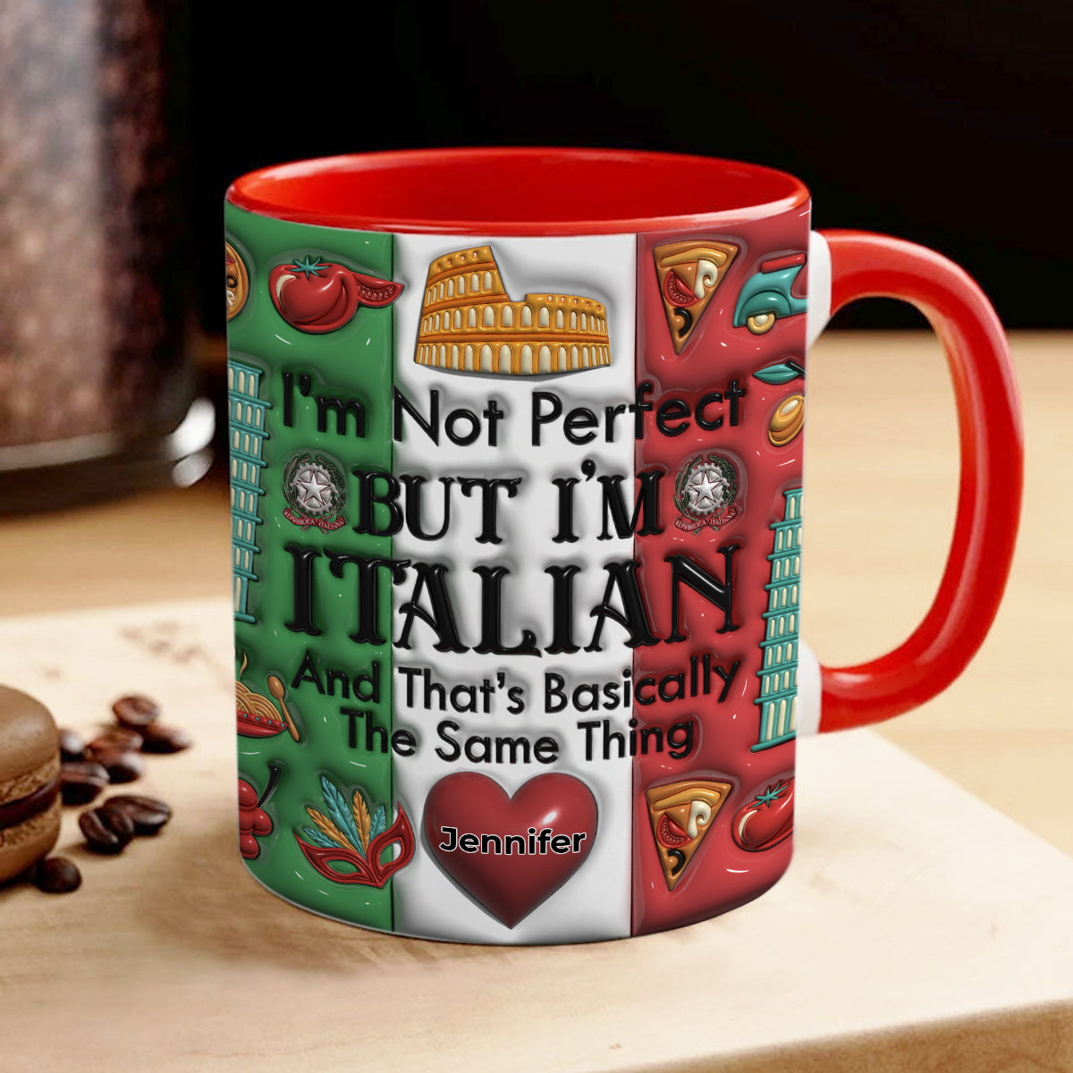 Customize I&#39;m Not Perfect I&#39;m Italian Coffee Accent Mug For Italian