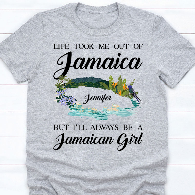 I&#39;ll Always Be A Jamaican Girl Custom T-shirt