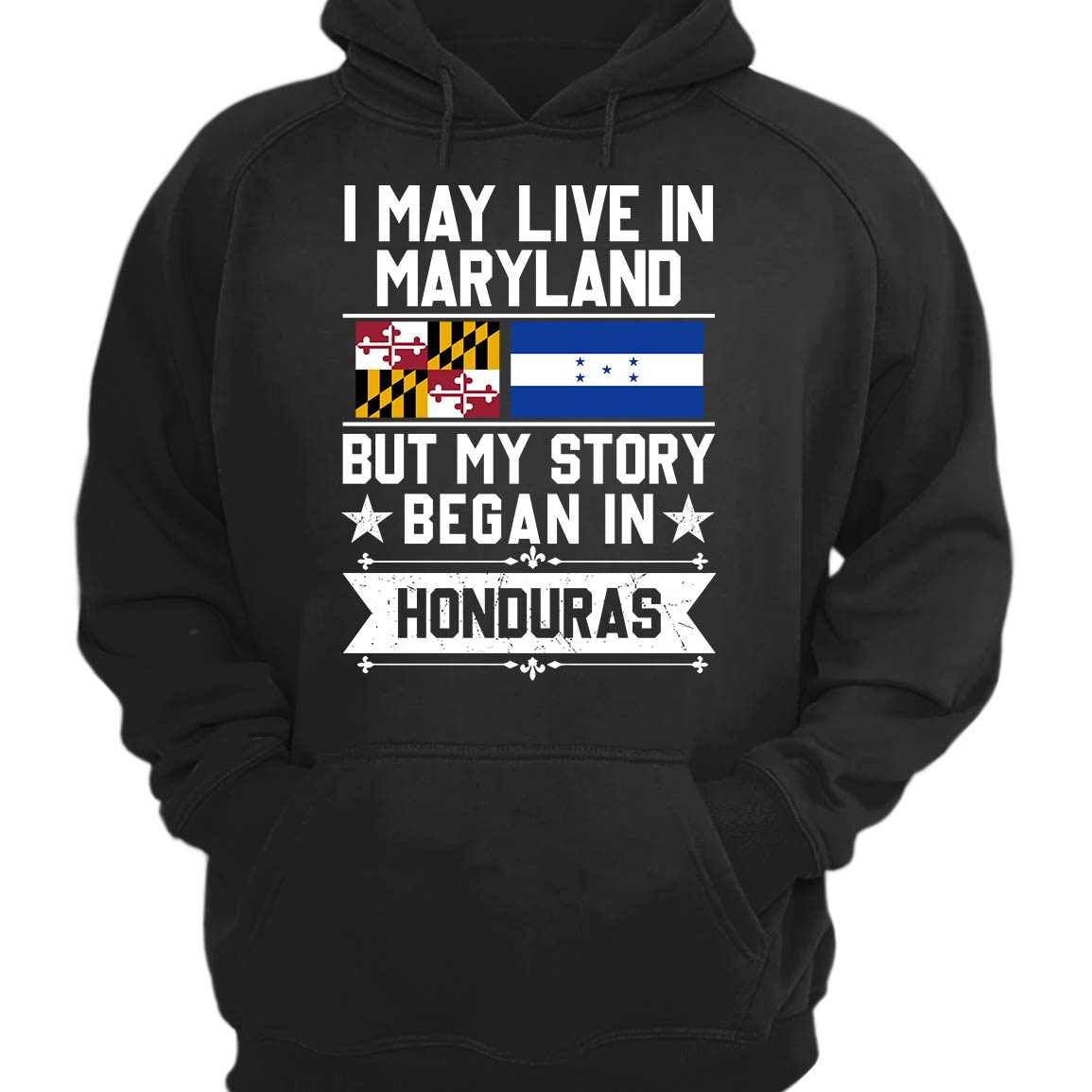 I May Live In Maryland But My Story Began In Honduras T-shirt