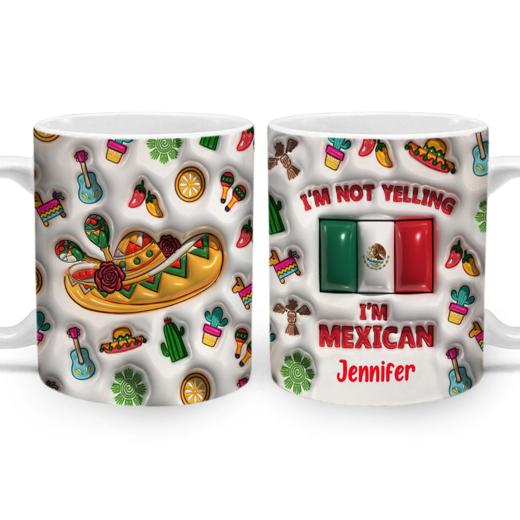 I&#39;m Not Yelling I&#39;m Mexican Personalized Coffee Mug Cup