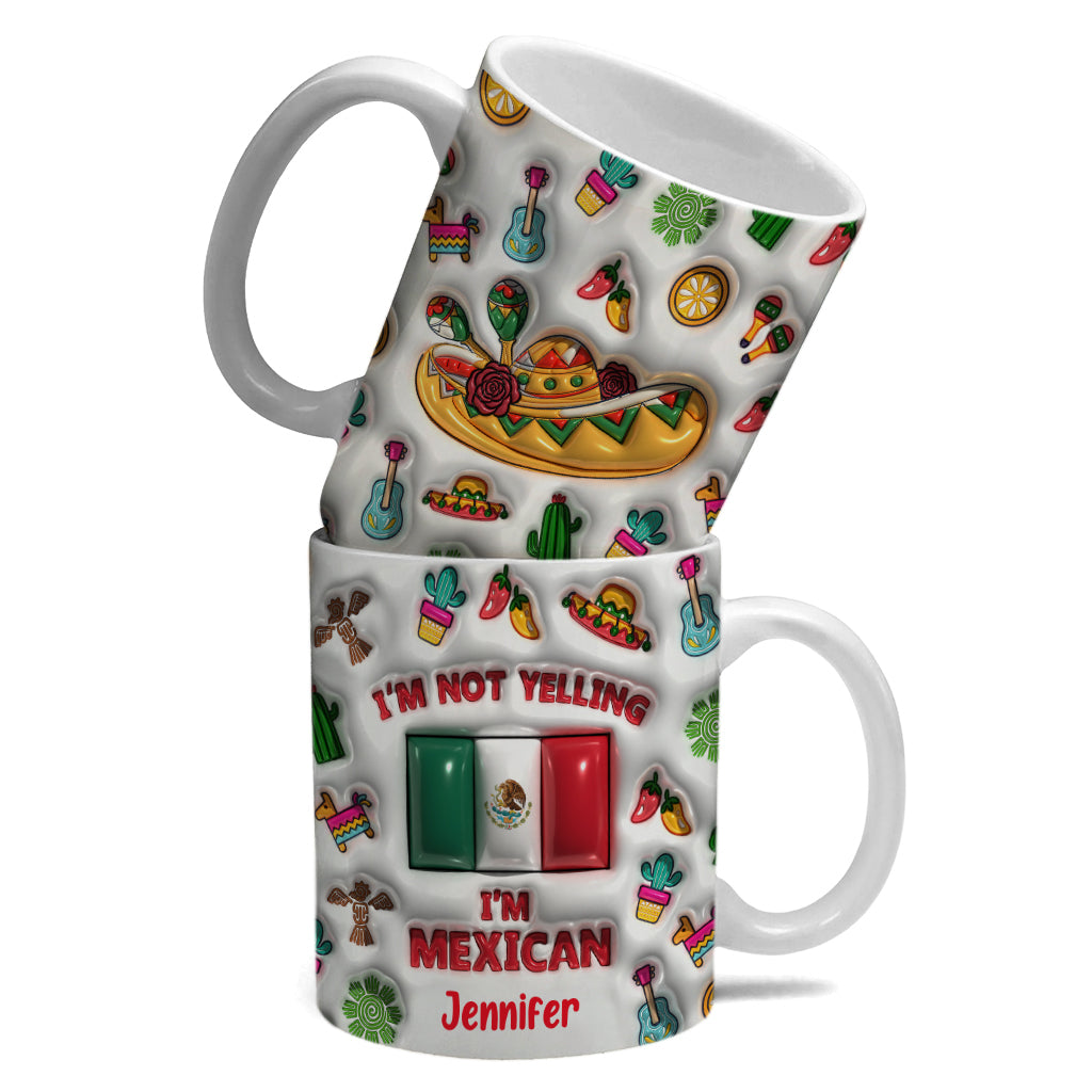 I'm Not Yelling I'm Mexican Personalized Coffee Mug Cup