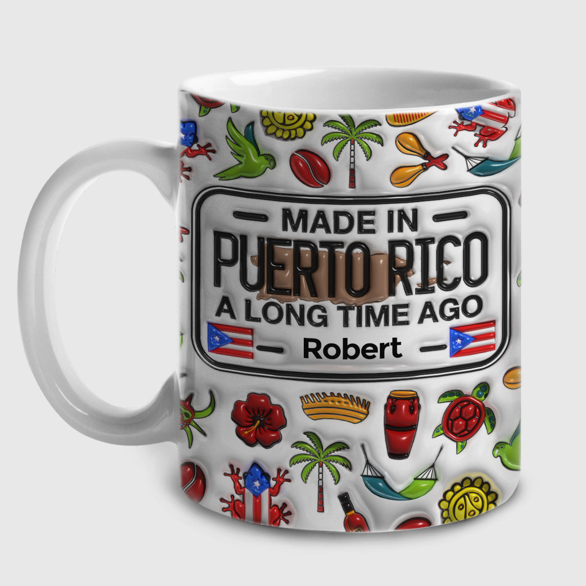 Made In Puerto Rico A Long Time Ago Customized Coffee Mug Cup