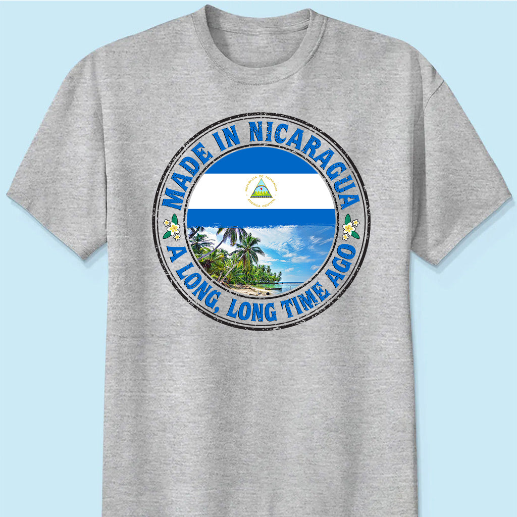 Made In Nicaragua A Long Long Time Ago Sweatshirt