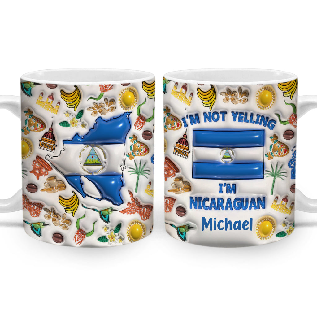 I&#39;m Not Yelling I&#39;m Nicaraguan Personalized Coffee Mug Cup