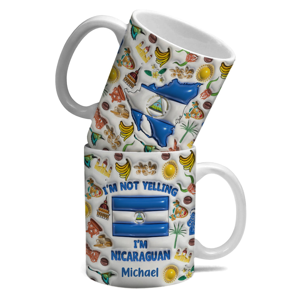 I'm Not Yelling I'm Nicaraguan Personalized Coffee Mug Cup