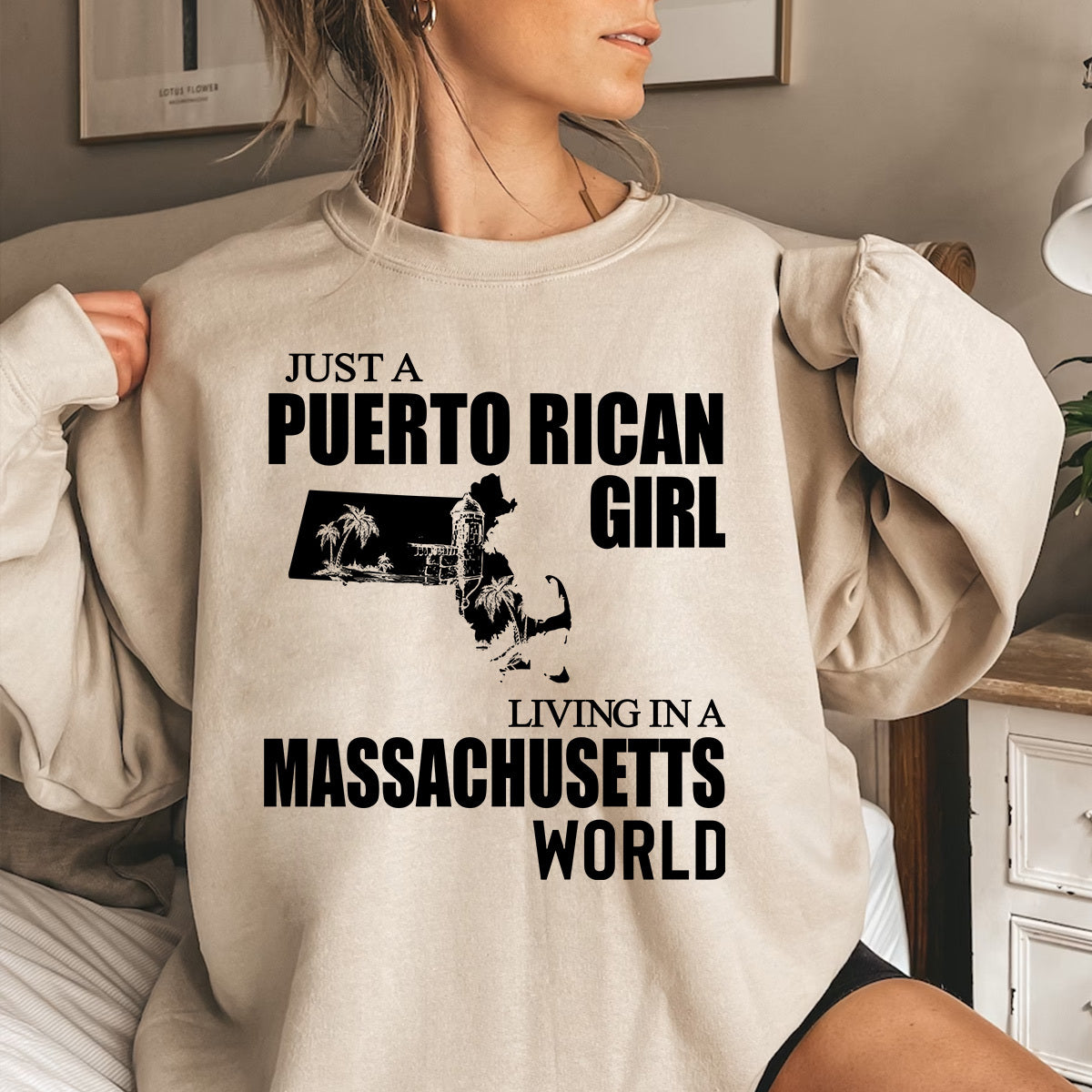 Just A Puerto Rican Girl Living In A Massachusetts Sweatshirt