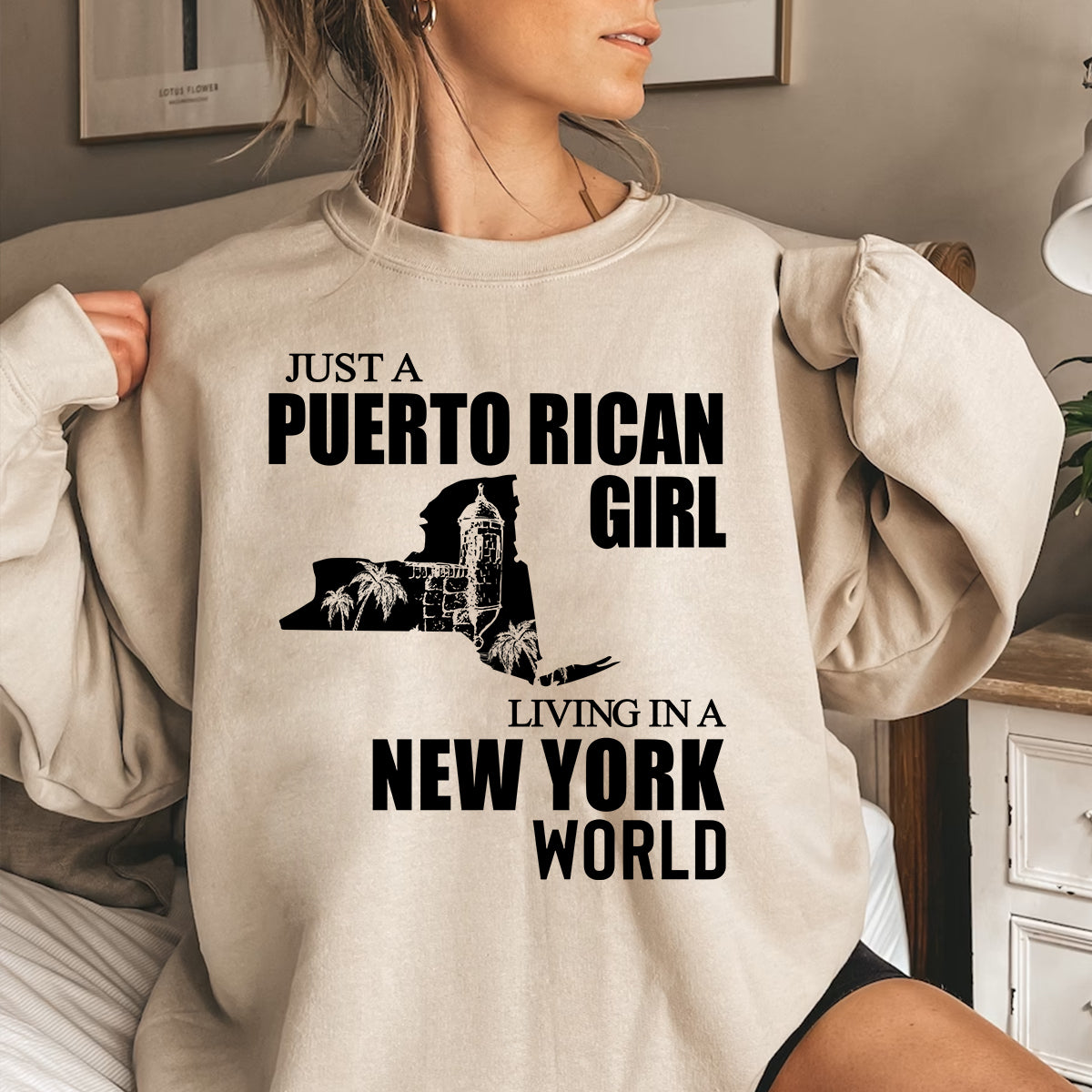 Just A Puerto Rican Girl Living In A New York Sweatshirt