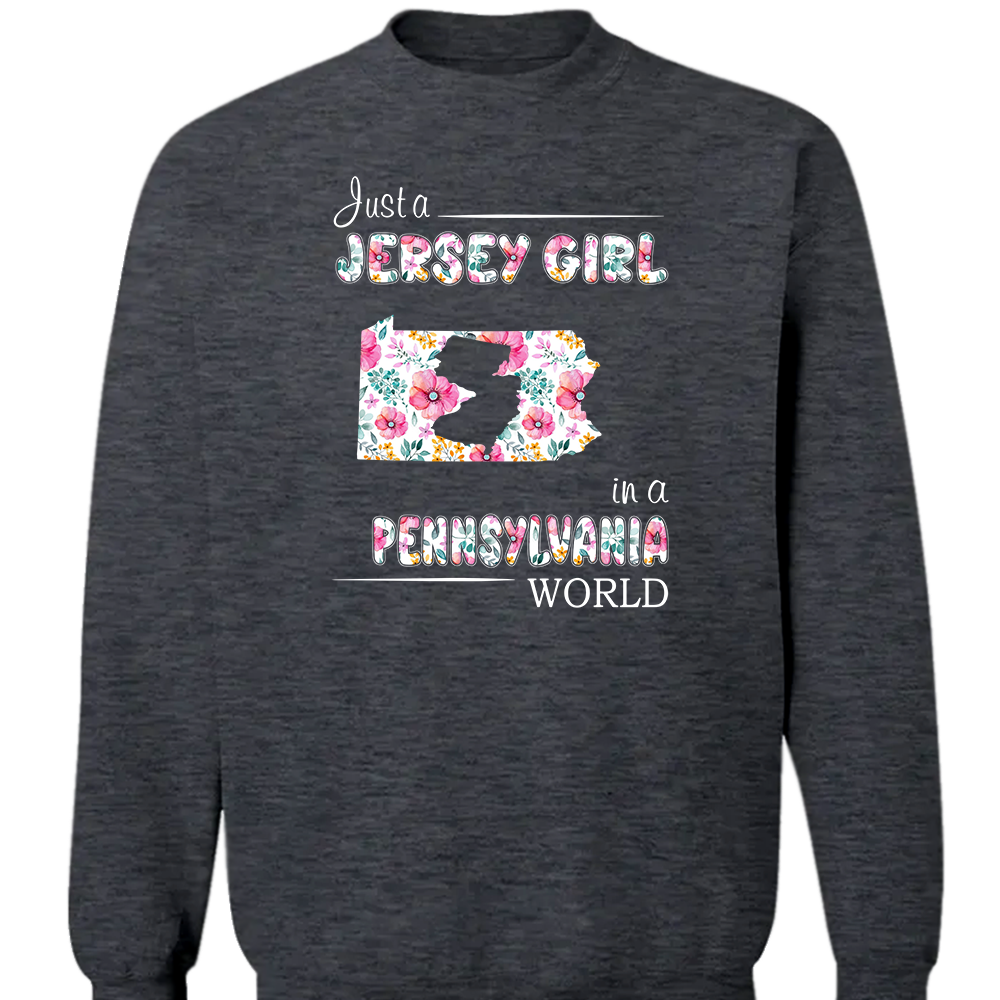 Just A Jersey Girl In A Pennsylvania World Flower T-shirt