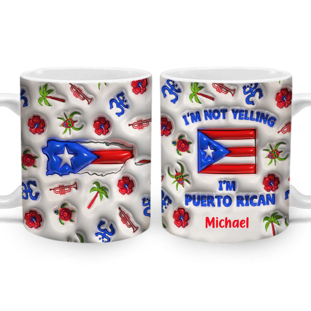 I&#39;m Not Yelling I&#39;m Puerto Rican Personalized Coffee Mug Cup V2