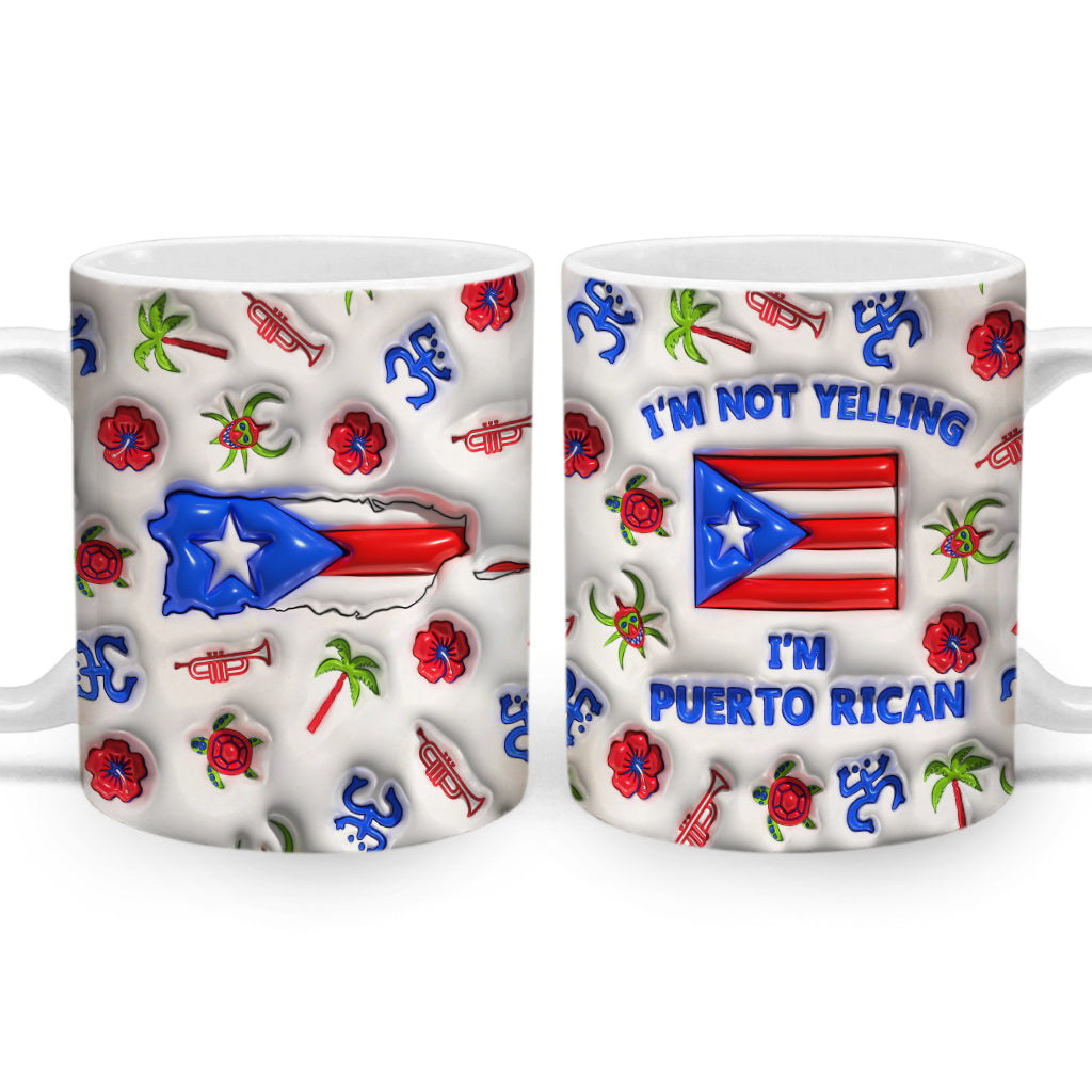 I'm Not Yelling I'm Puerto Rican Personalized Coffee Mug Cup V2