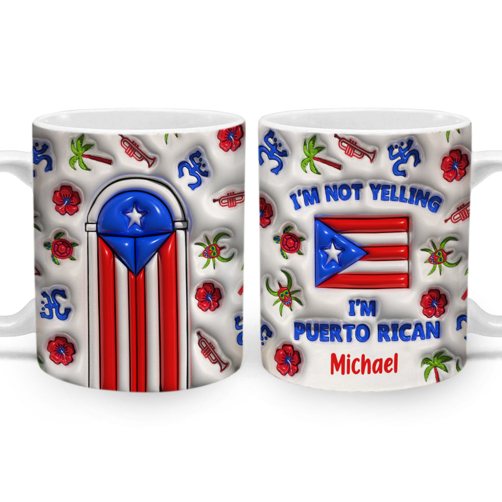 I&#39;m Not Yelling I&#39;m Puerto Rican Personalized Coffee Mug Cup