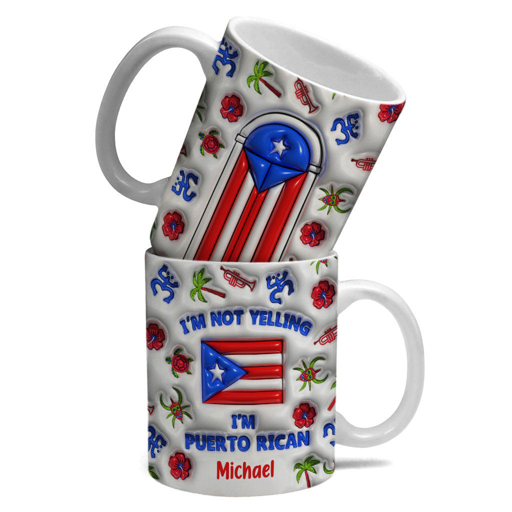 I'm Not Yelling I'm Puerto Rican Personalized Coffee Mug Cup