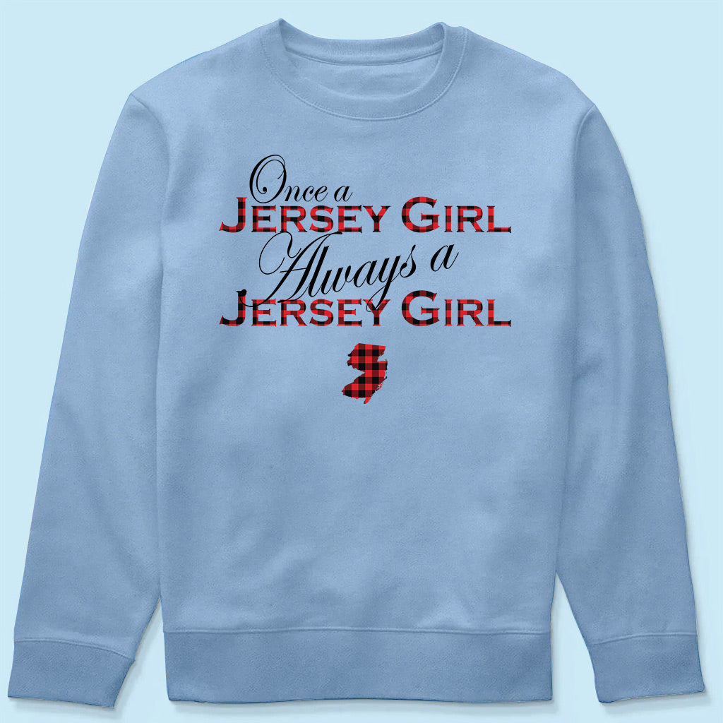 Once A Jersey Girl Always A Jersey Girl T-shirt