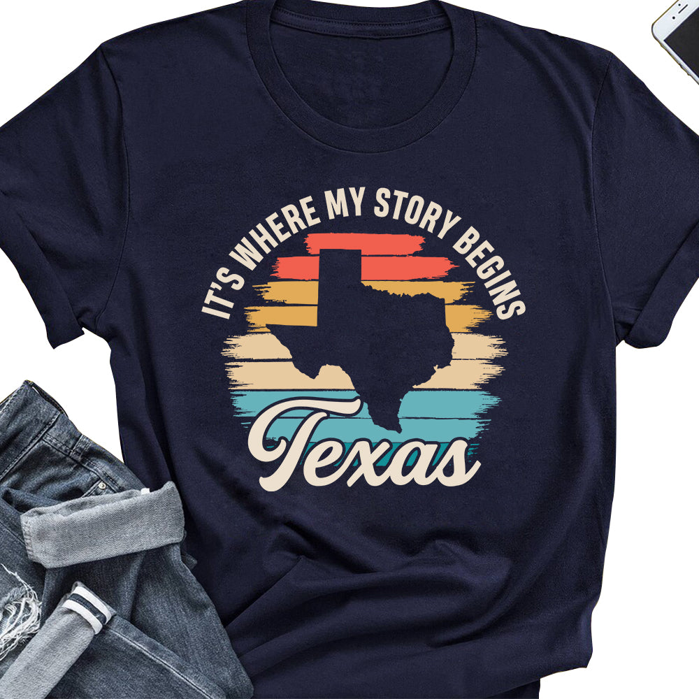 Texas It&#39;s Where My Story Begins T-shirt