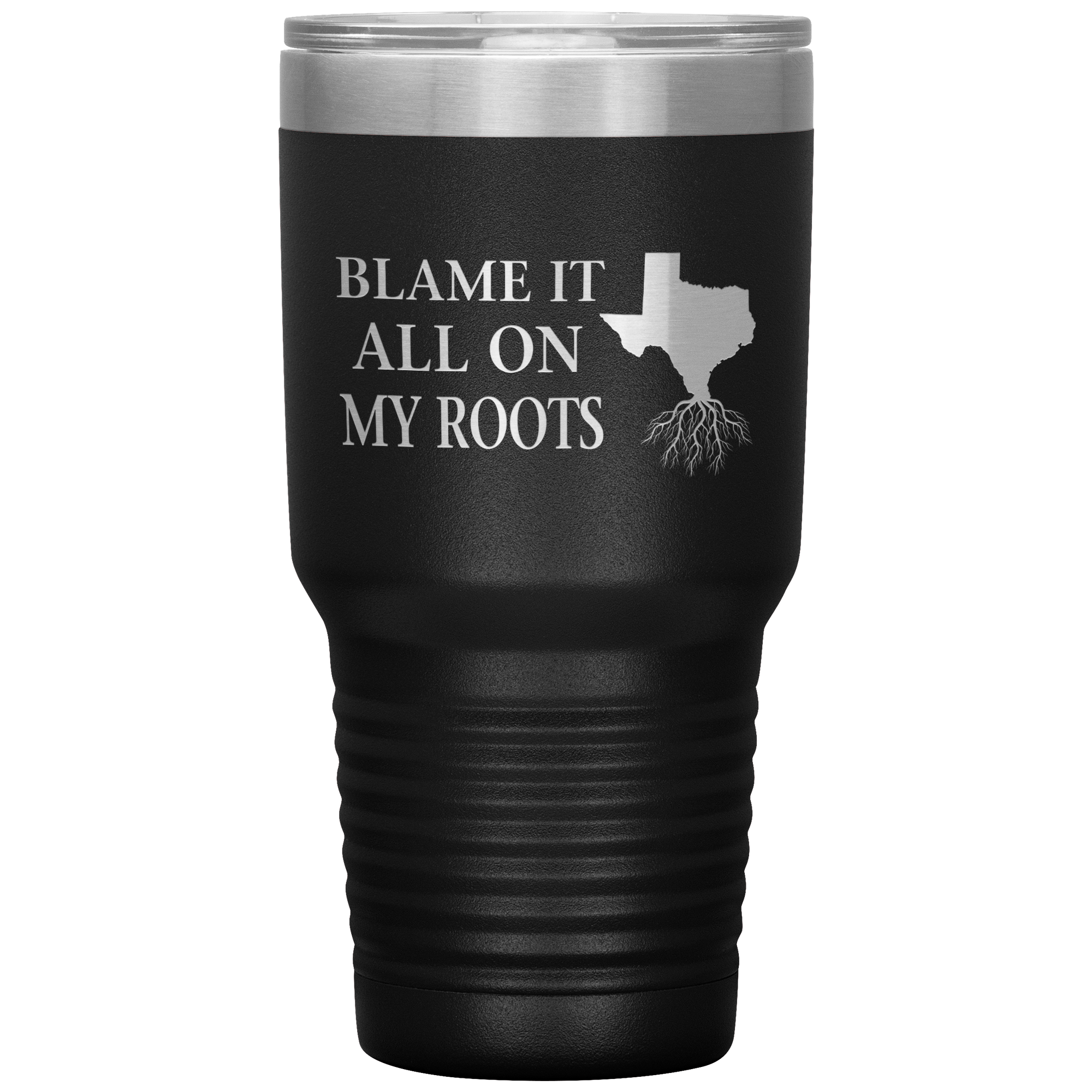 Texas Tumbler, Blame It On My Roots - Tumblers Teezalo