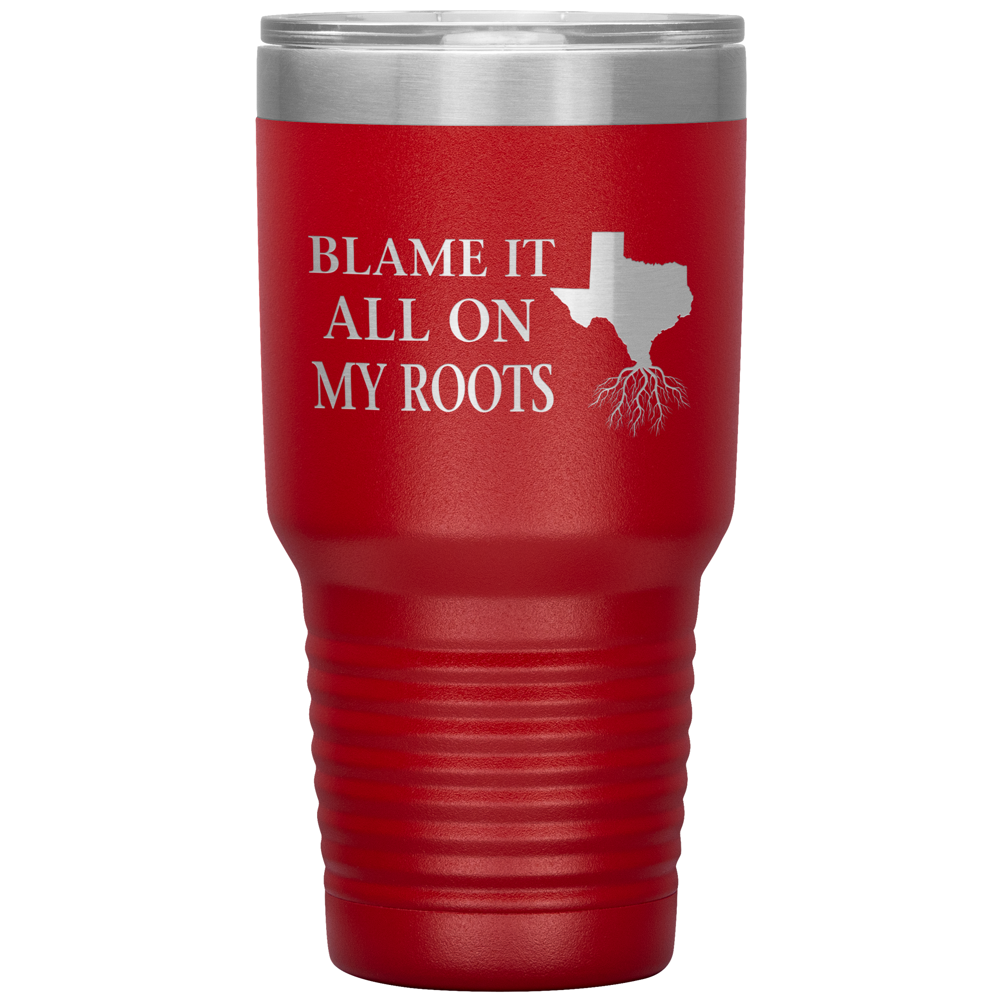 Texas Tumbler, Blame It On My Roots - Tumblers Teezalo