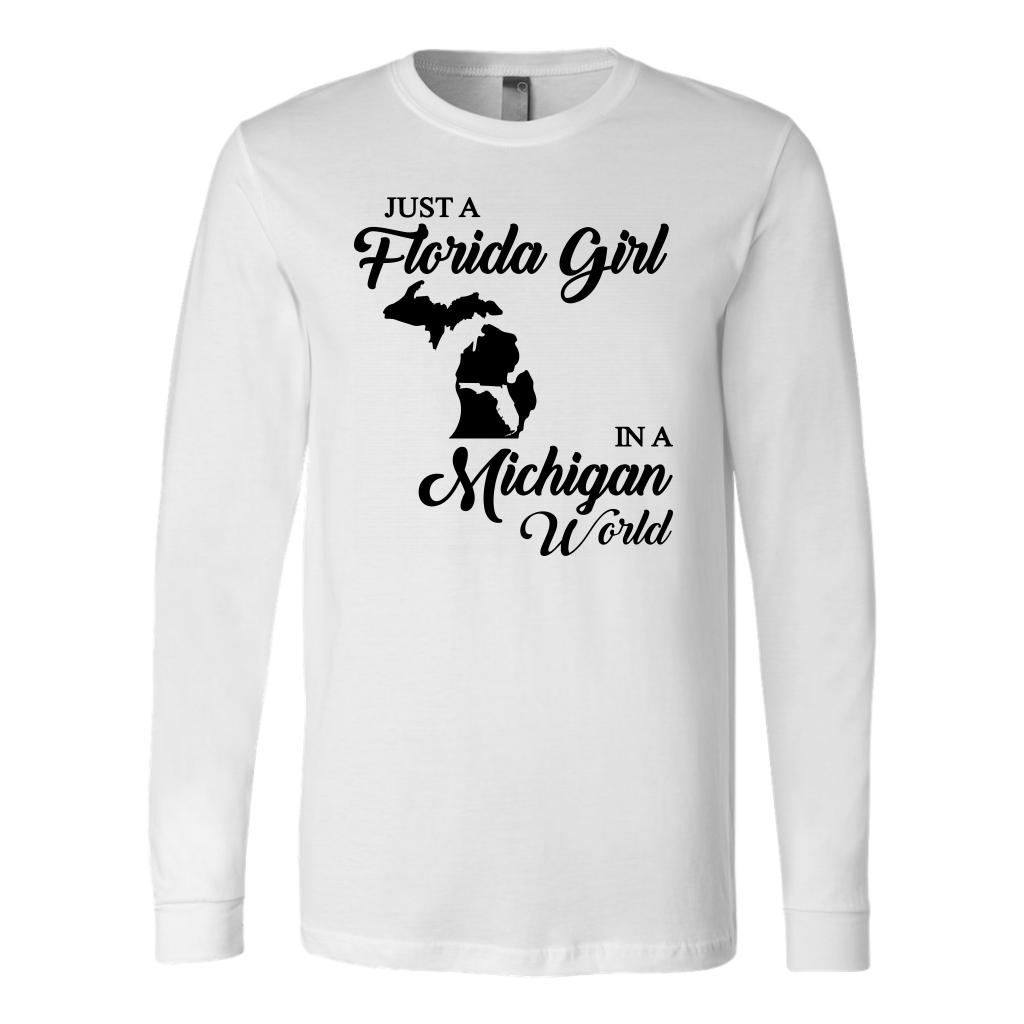 Just A Florida Girl In A Michigan World T-Shirt - T-shirt Teezalo