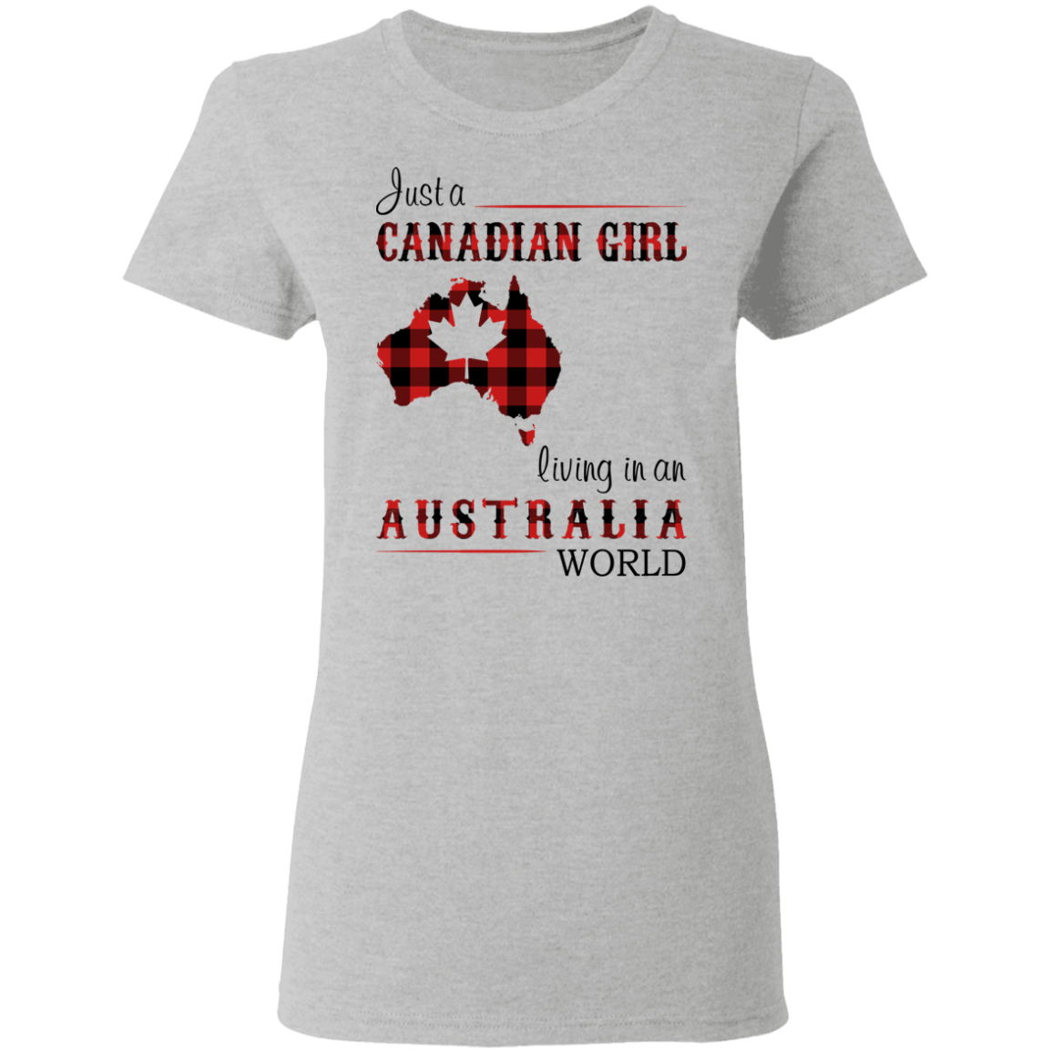 Just A Canadian Girl Living In A Australian World T-Shirt - T-shirt Teezalo