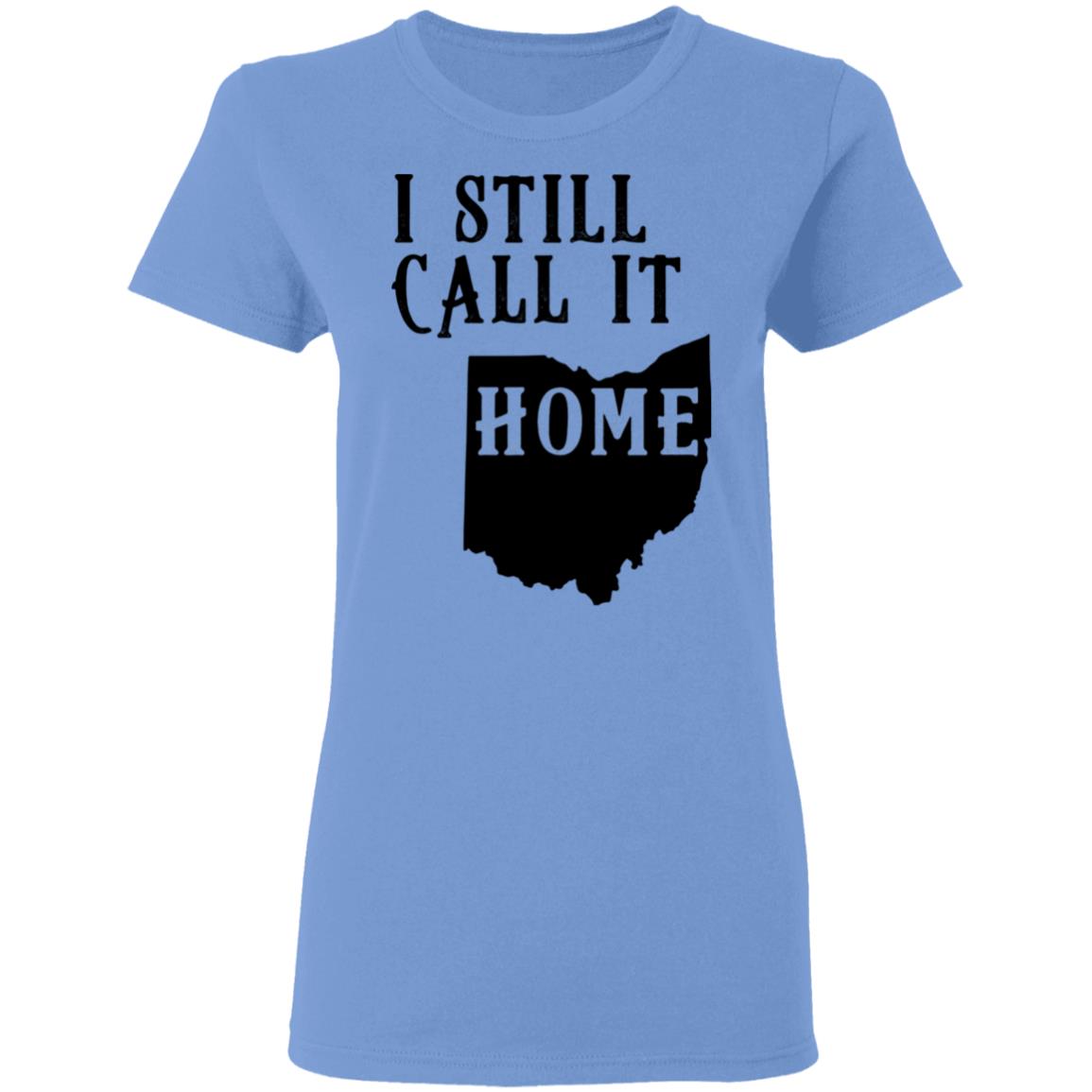 I Still Call Ohio Home Hoodie - Hoodie Teezalo