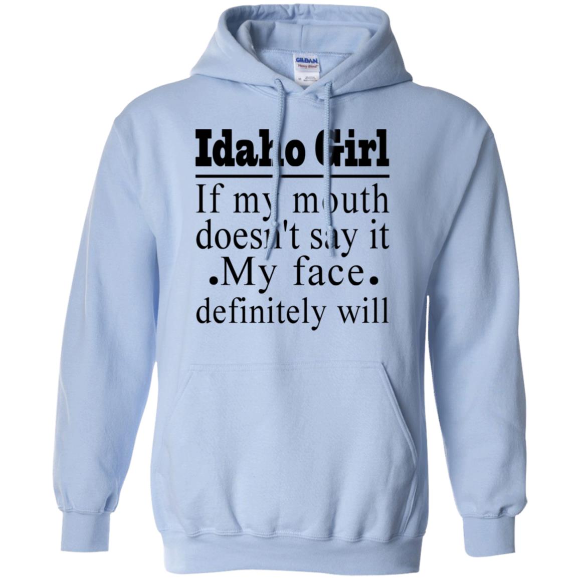 Idaho Girl If My Mouth Doesn't Say It My Definitely Will T-shirt - T-shirt Teezalo