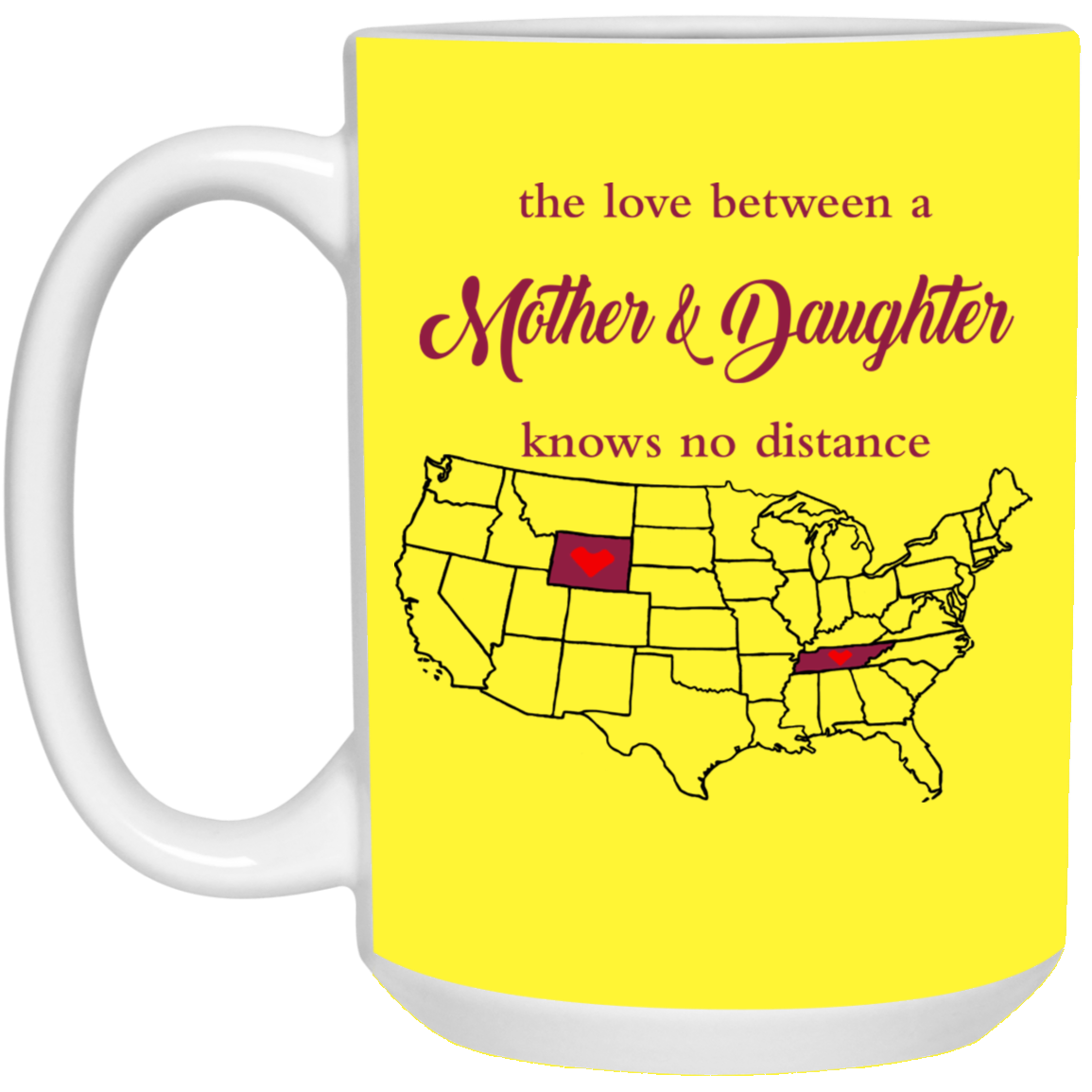 Wyoming Tennessee The Love A Mother And Daughter Mug - Mug Teezalo