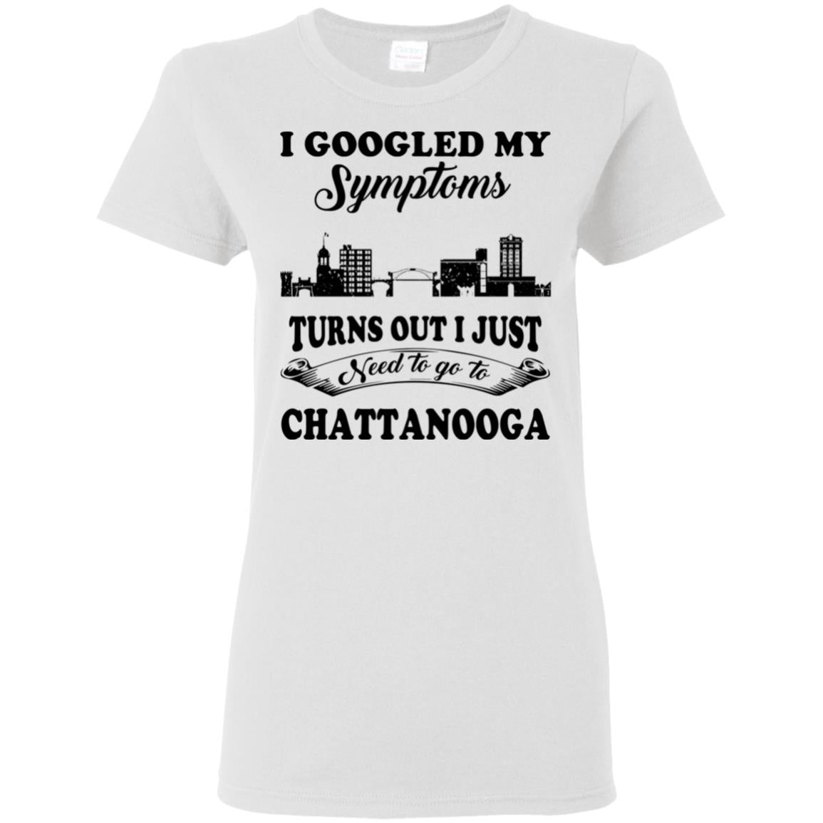 My Symptoms I Just Need To Go To Chattanooga T Shirt - T-shirt Teezalo