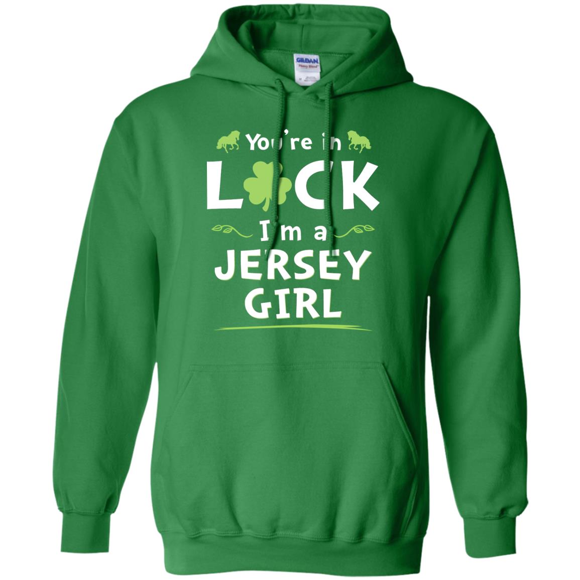 You're In Luck I'm A Jersey Girl T-Shirt - T-shirt Teezalo