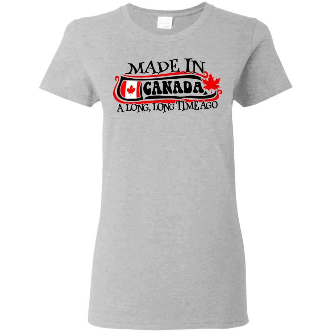 Made In Canada A Long Long Time Ago T-Shirt - T-shirt Teezalo