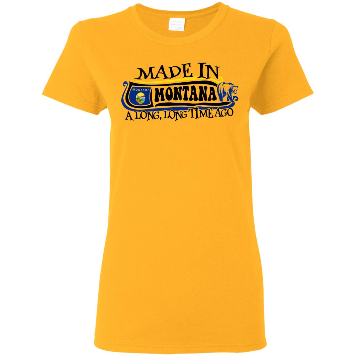 Made In Montana A Long Long Time Ago T Shirt - T-shirt Teezalo