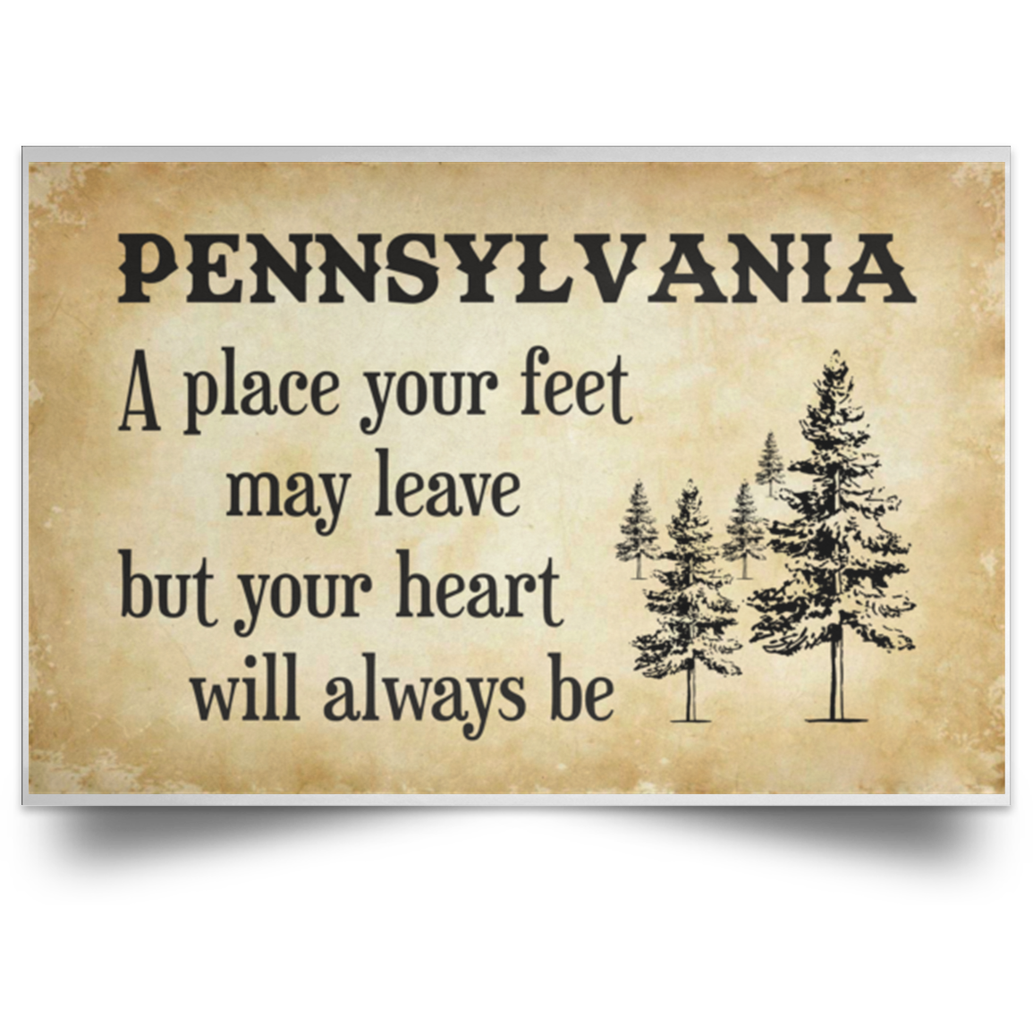 Pennsylvania A Place Your Heart Will Always Be Poster - Poster Teezalo