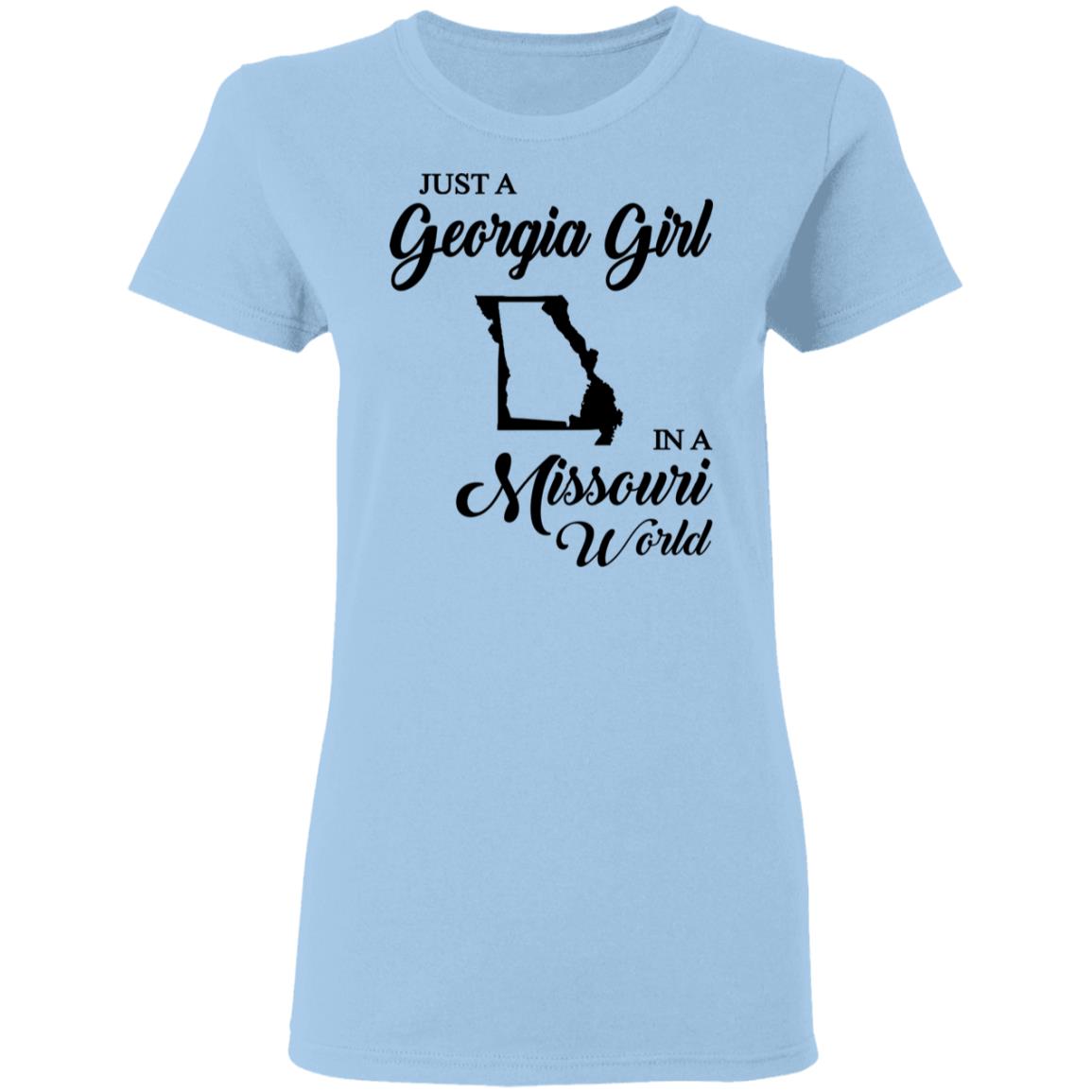 Just A Georgia Girl In A Missouri World T-Shirt - T-Shirt Teezalo