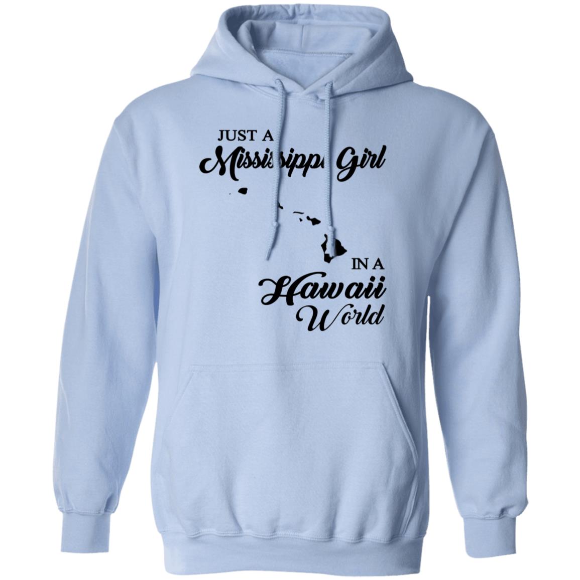 Just A Mississippi Girl In A Hawaii World T-Shirt - T-shirt Teezalo