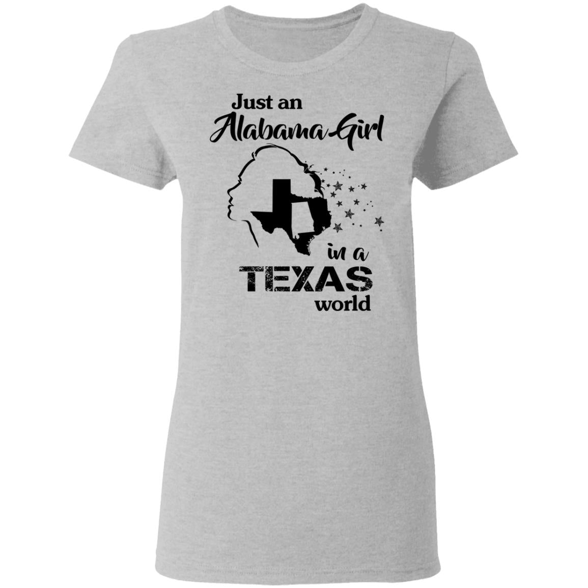 Just An Alabama Girl In Texas World T-Shirt - T-shirt Teezalo