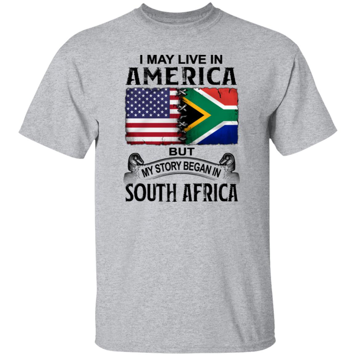 Live In The United States But My Story Began In South Africa T-Shirt - T-shirt Teezalo