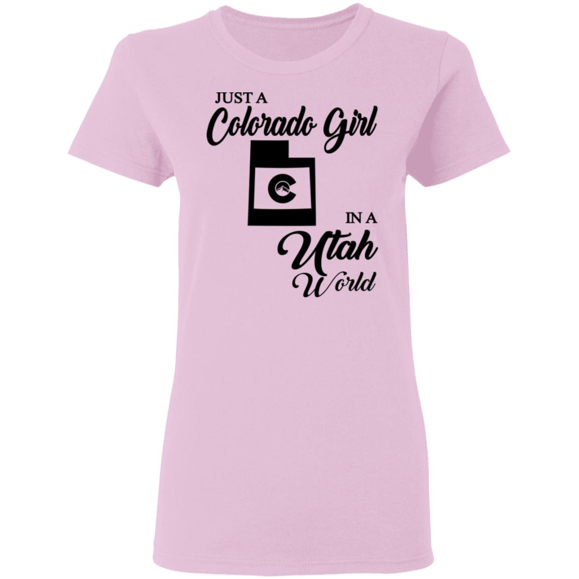 Just A Colorado Girl In A Utah World T-shirt - T-shirt Teezalo